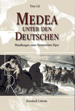 Medea unter den Deutschen von Lü,  Yixu