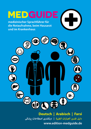 MedGuide Allgemeinmedizin Deutsch – Arabisch – Farsi / Persisch von Kleinmann,  Bettina, Mandl,  Daniel, Schwarz,  Michael