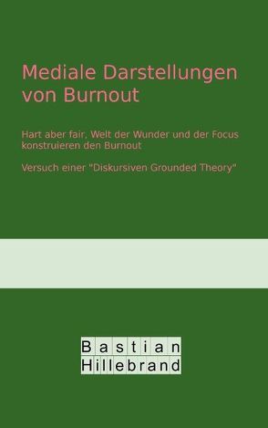 Mediale Darstellungen von Burnout von Hillebrand,  Bastian