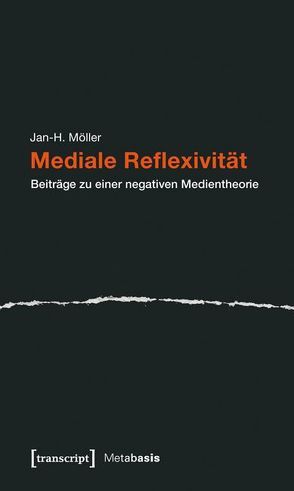 Mediale Reflexivität von Möller,  Jan-H.