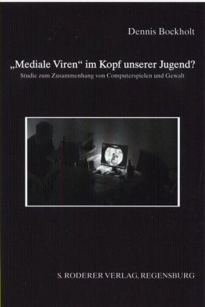 Mediale Viren im Kopf unserer Jugend? von Bockholt,  Dennis