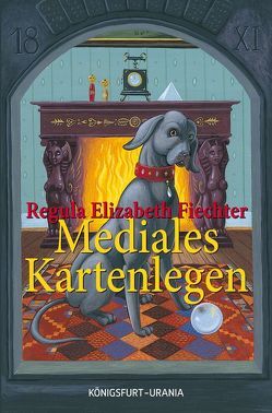 Mediales Kartenlegen von Fiechter,  Regula Elizabeth, Trösch,  Urban