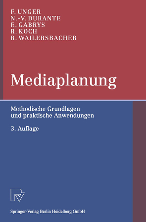 Mediaplanung von Durante,  Nadia-Vittoria, Gabrys,  Enrico, Koch,  Rüdiger, Unger,  Fritz, Wailersbacher,  Rainer