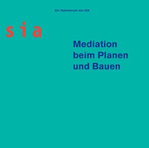 Mediation beim Planen und Bauen – Eine Kultur der Konfliktlösung und Streitprävention