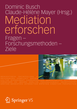 Mediation erforschen von Busch,  Dominic, Mayer,  Claude-Hélène