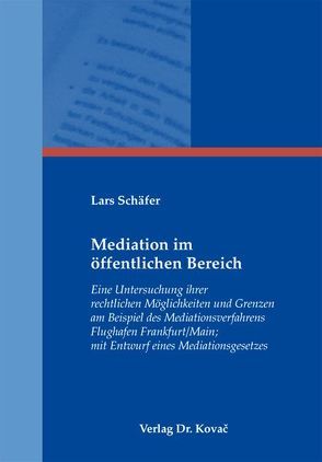 Mediation im öffentlichen Bereich von Schäfer,  Lars