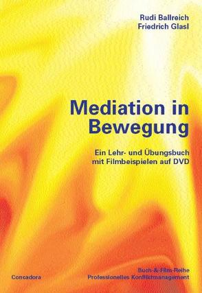 Mediation in Bewegung von Ballreich,  Rudi, Glasl,  Friedrich