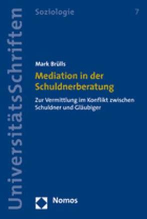 Mediation in der Schuldnerberatung von Brülls,  Mark