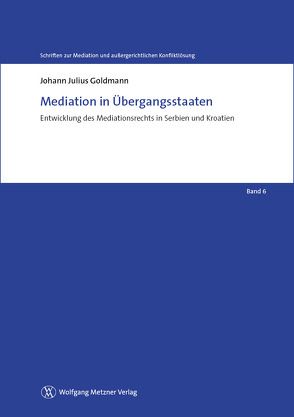 Mediation in Übergangsstaaten von Goldmann,  Johann Julius