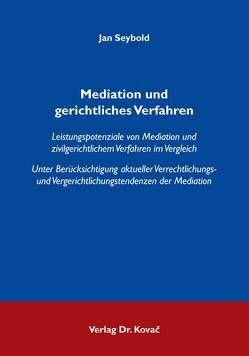 Mediation und gerichtliches Verfahren von Seybold,  Jan