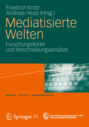 Mediatisierte Welten von Hepp,  Andreas, Krotz,  Friedrich