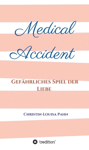 Medical Accident von Pahn,  Christin-Louisa