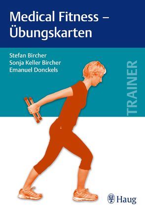 Medical Fitness – Übungskarten von Bircher,  Stefan