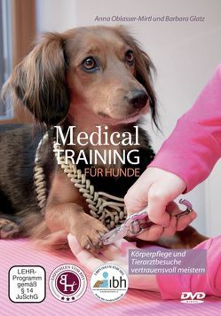 Medical Training für Hunde von Glatz,  Barbara, Oblasser-Mirtl,  Anna