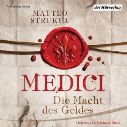 Medici. Die Macht des Geldes von Exo,  Ingrid, Steck,  Johannes, Strukul,  Matteo