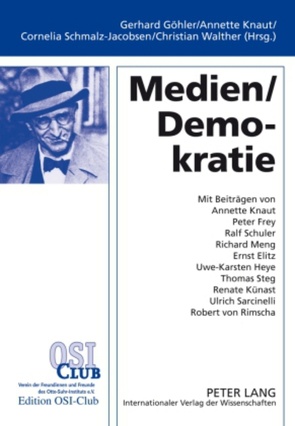 Medien / Demokratie von Göhler,  Gerhard, Knaut,  Annette, Schmalz-Jacobsen,  Cornelia