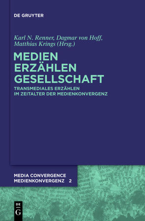 Medien. Erzählen. Gesellschaft. von Hoff,  Dagmar, Krings,  Matthias, Renner,  Karl Nikolaus