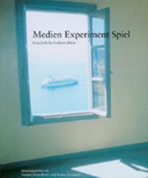 Medien Experiment Spiel von Binder,  Martin, Graupner,  Stefan, Kretschmer,  Susann