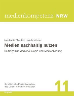 Medien nachhaltig nutzen von Gräßer,  Lars, Hagedorn,  Friedrich