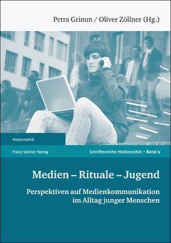 Medien – Rituale – Jugend von Grimm,  Petra, Zöllner,  Oliver