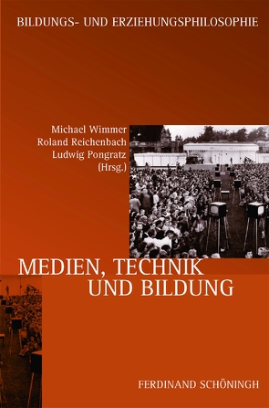 Medien, Technik und Bildung von Pongratz,  Ludwig A., Reichenbach,  Roland, Wimmer,  Michael