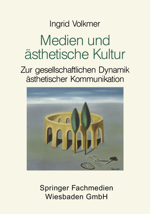 Medien und ästhetische Kultur von Volkmer,  Ingrid