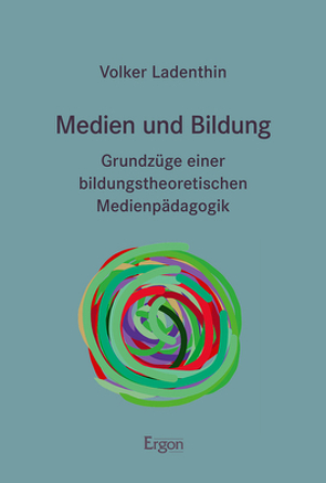 Medien und Bildung von Ladenthin,  Volker