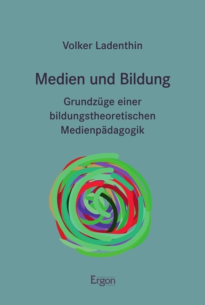 Medien und Bildung von Ladenthin,  Volker