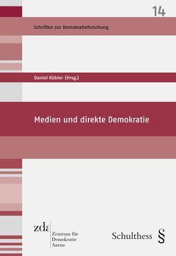 Medien und direkte Demokratie von Kübler,  Daniel