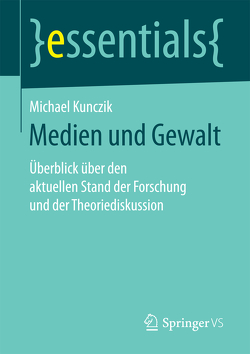 Medien und Gewalt von Kunczik,  Michael