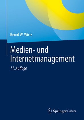 Medien- und Internetmanagement von Wirtz,  Bernd W.