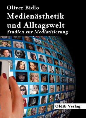 Medienästhetik und Alltagswelt von Bidlo,  Oliver