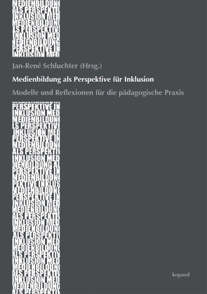 Medienbildung als Perspektive für Inklusion von Schluchter,  Jan-René