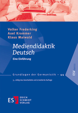 Mediendidaktik Deutsch von Frederking,  Volker, Krommer,  Axel, Maiwald,  Klaus