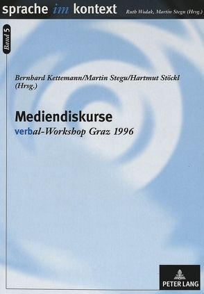 Mediendiskurse von Kettemann,  Bernhard, Stegu,  Martin, Stöckl,  Hartmut