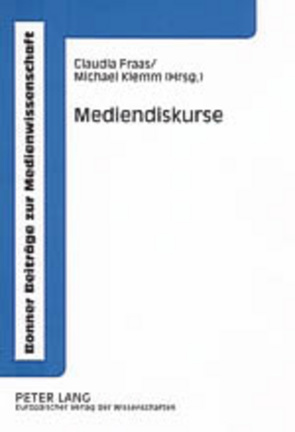 Mediendiskurse von Fraas,  Claudia, Klemm,  Michael