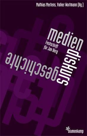 MedienDiskursGeschichte von Mertens,  Mathias, Wortmann,  Volker