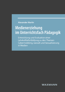 Medienerziehung im Unterrichtsfach Pädagogik von Martin,  Alexander