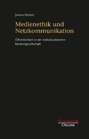 Medienethik und Netzkommunikation von Heesen,  Jessica