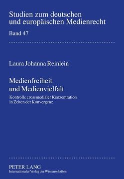 Medienfreiheit und Medienvielfalt von Reinlein,  Laura Johanna