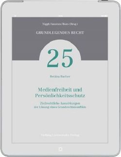 Medienfreiheit und Persönlichkeitsschutz von Bacher,  Bettina