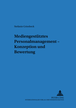 Mediengestütztes Personalmanagement von Heindl Griesbeck,  Stefanie