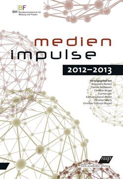 Medienimpulse 2012-2013 von Ballhausen,  Thomas, Barberi,  Alessandro, Berger,  Christian, Horvatic,  Eva, Kaiser-Müller,  Katharina, Swertz,  Christian, Trültzsch-Wijnen,  Christine