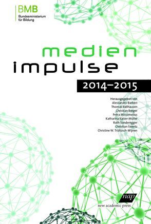 Medienimpulse 2014-2015 von Ballhausen,  Thomas, Barberi,  Alessandro, Berger,  Christian, Kaiser-Müller,  Katharina, Missomelius,  Petra, Sonderegger,  Ruth, Swertz,  Christian, Trültzsch-Wijnen,  Christine