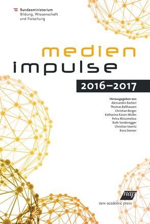 Medienimpulse 2016-2017 von Ballhausen,  Thomas, Barberi,  Alessandro, Berger,  Christian, Danner,  Rosa, Kaiser-Müller,  Katharina, Missomelius,  Petra, Sonderegger,  Ruth, Swertz,  Christian