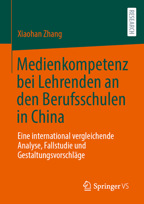 Medienkompetenz bei Lehrenden an den Berufsschulen in China von Zhang,  Xiaohan