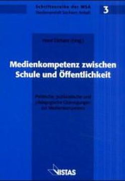 Medienkompetenz zwischen Schule und Öffentlichkeit von Bachmair,  Ben, Dichanz,  Horst, Gajowski,  Uwe, Hofmann,  Ole, Kubicek,  Herbert, Sichtermann,  Barbara