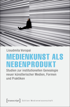 Medienkunst als Nebenprodukt von Voropai,  Lioudmila