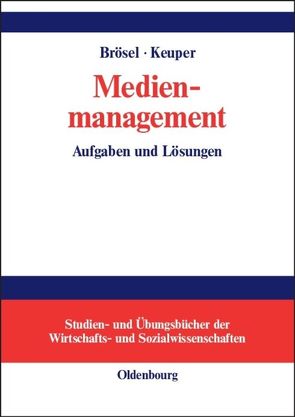 Medienmanagement von Brösel,  Gerrit, Keuper,  Frank, Thomä,  Helmut