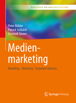 Medienmarketing von Bühler,  Peter, Schlaich,  Patrick, Sinner,  Dominik